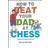 How to Beat Your Dad at Chess (Indbundet, 1998)