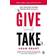 Give and Take: Why Helping Others Drives Our Success (Paperback, 2014)