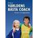 Så blir du världens bästa coach för barn- och ungdomsidrott (Häftad, 2009)