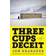 Three Cups of Deceit: How Greg Mortenson, Humanitarian Hero, Lost His Way (Paperback, 2011)