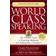 World Class Speaking: The Ultimate Guide to Presenting, Marketing and Profiting Like a Champion (Häftad, 2009)