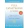 Full Catastrophe Living: Using the Wisdom of Your Body and Mind to Face Stress, Pain, and Illness (Paperback, 2013)