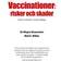 Vaccinationer: risker och skador (Häftad)