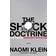 The Shock Doctrine: The Rise of Disaster Capitalism (Häftad, 2008)