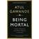 Being Mortal (Häftad, 2015)