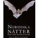 Nordiska Nätter: djurliv mellan skymning och gryning (Inbunden)