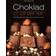 Choklad & praliner: förföriskt goda praliner, kakor, tårtor, cupcakes & mousser (Inbunden)