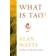 What Is Tao (Häftad, 2000)