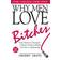 Why Men Love Bitches: From Doormat to Dreamgirl - A Woman's Guide to Holding Her Own in a Relationship (Paperback, 2002)