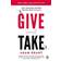 Give and Take: Why Helping Others Drives Our Success (Paperback, 2014)