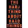 The Hard Thing about Hard Things: Building a Business When There Are No Easy Answers (Inbunden, 2014)