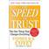 The Speed of Trust: The One Thing That Changes Everything (Paperback, 2008)