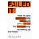 Failed it!: How to turn mistakes into ideas and other advice for successfully screwing up (Paperback, 2016)