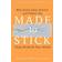 Made to Stick: Why Some Ideas Survive and Others Die (Inbunden, 2007)