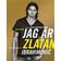 Jag är Zlatan Ibrahimovic: min historia (Inbunden)
