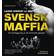 Svensk maffia: en kartläggning av de kriminella gängen (Ljudbok, MP3, 2010)