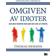 Omgiven av idioter - hur man förstår dem som inte går att förstå (E-bok, 2014)
