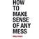 How to Make Sense of Any Mess: Information Architecture for Everybody (Häftad, 2014)