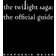 The Twilight Saga: The Official Illustrated Guide (Inbunden, 2011)