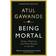 Being Mortal (Häftad, 2015)
