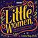 Little Women: BBC Radio 4 full-cast dramatisation (Audiobook, CD, 2017)
