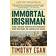 Immortal Irishman, The