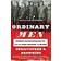 Ordinary Men - Revised Edition: Reserve Police Battalion 101 and the Final Solution in Poland (Paperback)