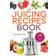 Juicing Recipes Book: 150 Healthy Juicer Recipes to Unleash the Nutritional Power of Your Juicing Machine