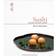 Sushi: Lidenskab, videnskab & sundhed (Indbundet, 2009)