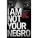 I Am Not Your Negro