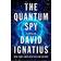 The Quantum Spy: A Thriller