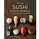 Sushi made simple - from classic wraps and rolls to modern bowls and burger