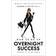 How to Be an Overnight Success (Hæftet, 2018)