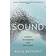 Sound: A Story of Hearing Lost and Found (Wellcome) (Paperback, 2018)