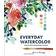 Everyday WaterColor Learn to Paint Watercolor in 30 Days (Hæftet, 2017)