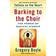 Barking to the Choir: The Power of Radical Kinship (Paperback, 2017)