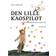 Den lille kaospilot: urolige børn i daginstitutionen og hjemmet (E-bog, 2017)