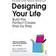 Designing Your Life: Build the Perfect Career, Step by Step (Paperback, 2017)