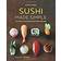 Sushi made simple - from classic wraps and rolls to modern bowls and burger