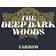 The Deep Dark Woods - Yarrow