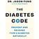 The Diabetes Code: Prevent and Reverse Type 2 Diabetes Naturally (Hæftet, 2018)