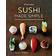 Sushi made simple - from classic wraps and rolls to modern bowls and burger