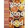 Good Good Food: Recipes to Help You Look, Feel and Live Well