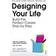 Designing Your Life: Build the Perfect Career, Step by Step (Paperback, 2017)