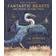 Fantastic Beasts and Where to Find Them: Illustrated Edition (Indbundet, 2017)
