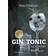 Gin, tonic og tilbehør: why not gin (Indbundet, 2016)
