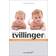 Bogen om Tvillinger 0-10 år: myter og virkelighed om graviditet, fødsel og tvillingeforholdet (Hæftet, 2010)