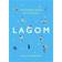 Lagom - The Swedish Art of Living a Balanced, Happy Life (Inbunden, 2017)