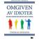 Omgiven av idioter - hur man förstår dem som inte går att förstå (E-bok, 2014)