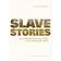 Slave Stories: Law, Representation, and Gender in the Danish West Indies (Indbundet, 2017)